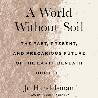 A World Without Soil – omslag til lydbogen af Jo Handelsman