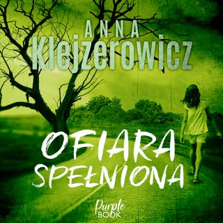 Ofiara spełniona – okładka audiobooka, autor Anna Klejzerowicz