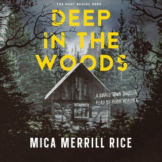 Deep in the Woods: A Small Town Thriller – omslag till ljudboken av Mica Merrill Rice