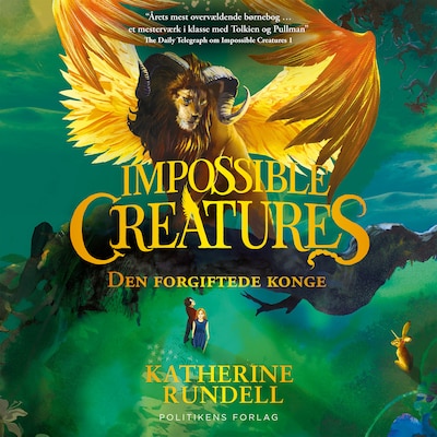 Impossible creatures - Den forgiftede konge – omslag til lydbogen af Katherine Rundell