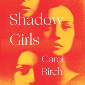 Shadow Girls – okładka audiobooka, autor Carol Birch