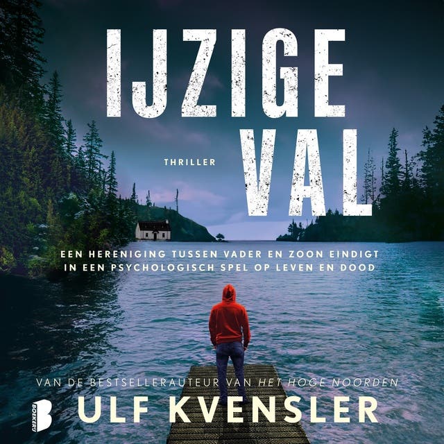 IJzige val: Een hereniging tussen vader en zoon eindigt in een psychologisch spel op leven en dood