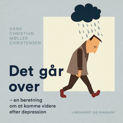 Det går over - en beretning om at komme videre efter depression – omslag til lydbogen af H. C. Møller. Christensen