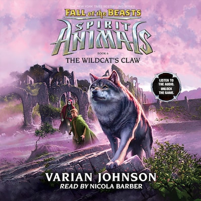 The Wildcat's Claw - Spirit Animals: Fall of the Beasts, Book 6 (Unabridged)