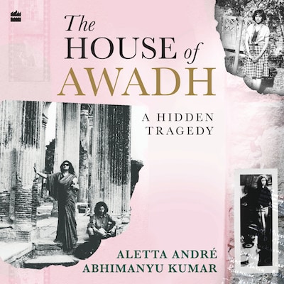 The House of Awadh – omslag til lydbogen af Aletta André, Abhimanyu Kumar