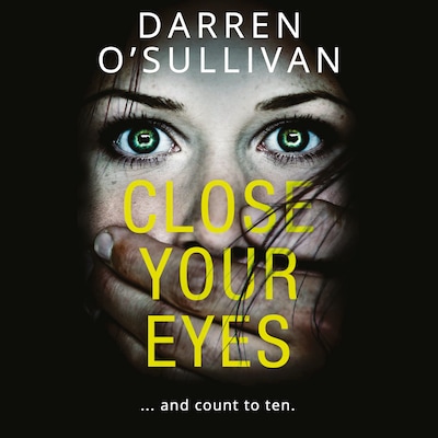 Close Your Eyes…