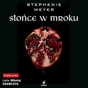 Słońce w mroku – okładka audiobooka, autor Stephenie Meyer
