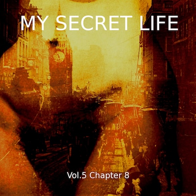 My Secret Life, Vol. 9 Chapter 8 – omslag til lydbogen af Dominic Crawford Collins