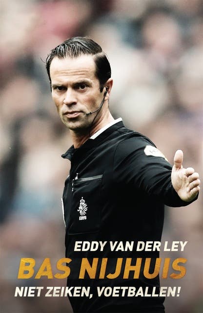 Bas Nijhuis: niet zeiken, voetballen!