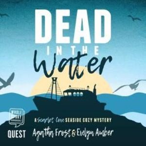 Dead in the Water – okładka audiobooka, autor Agatha Frost, Evelyn Amber