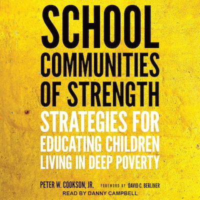 School Communities of Strength – omslag til lydbogen af Peter W. Cookson, Jr.