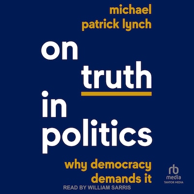 On Truth in Politics – omslag til lydbogen af Michael Patrick Lynch