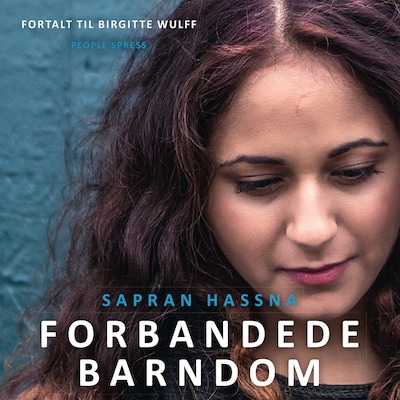 Forbandede barndom – omslag til lydbogen af Birgitte Wulff, Sapran Hassna