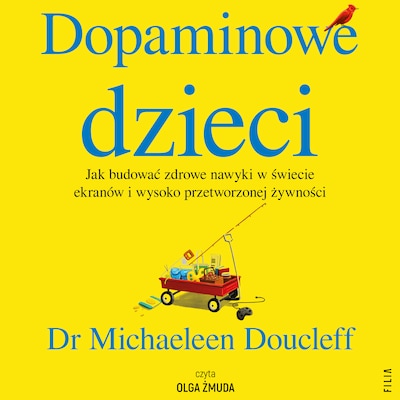 Dopaminowe dzieci – okładka audiobooka, autor Michaeleen Doucleff
