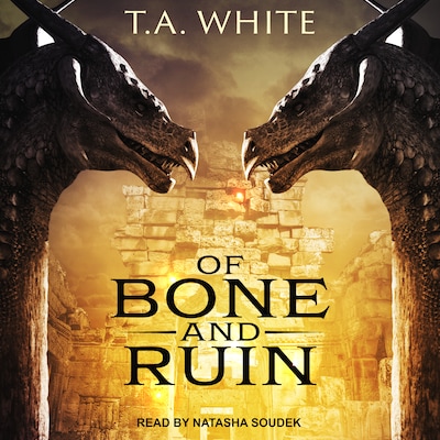 Of Bone and Ruin – omslag til lydbogen af T. A. White