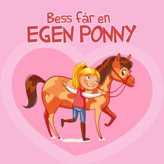 Bess får en egen ponny – omslag till ljudboken av Maj Rehnbinder