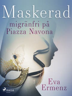 Maskerad : migränfri på Piazza Navona – omslag till ljudboken av Eva Ermenz