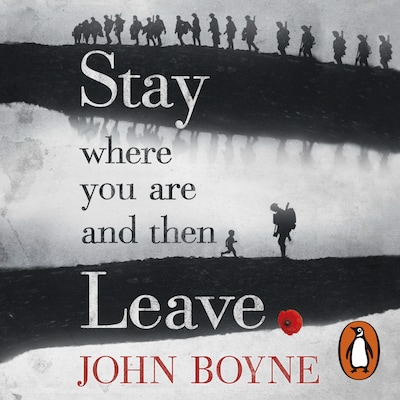 Stay Where You Are And Then Leave – omslag til lydbogen af John Boyne