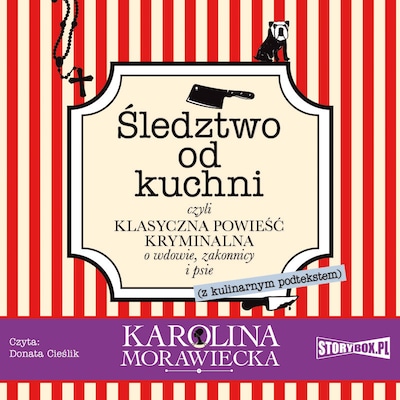 Śledztwo od kuchni – okładka audiobooka, autor Karolina Morawiecka