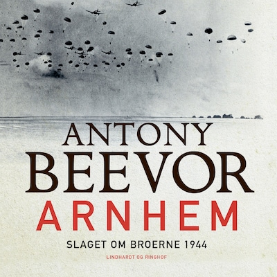 Arnhem - Slaget om broerne 1944 – omslag til lydbogen af Antony Beevor
