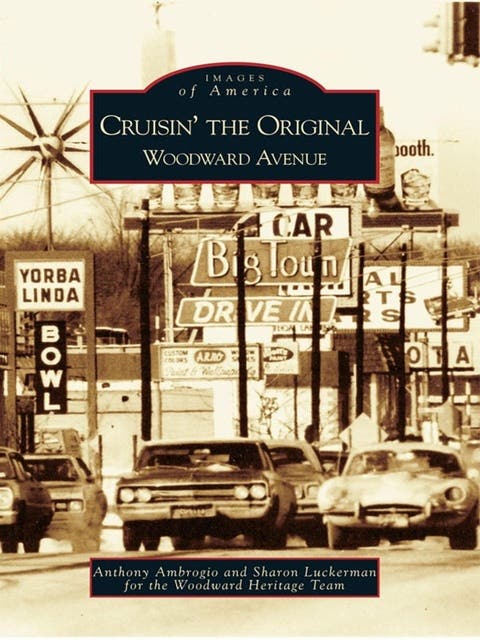 Cruisin' the Original Woodward Avenue – omslag til lydbogen af Anthony Ambrogio, Sharon Luckerman, Woodward Heritage Team