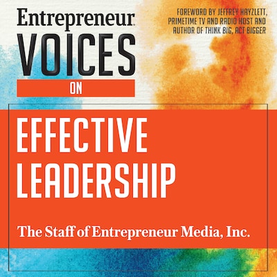 Entrepreneur Voices on Effective Leadership – omslag til lydbogen af The Staff of Entrepreneur Media