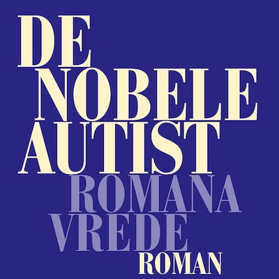 De nobele autist – omslag van het luisterboek van Romana Vrede