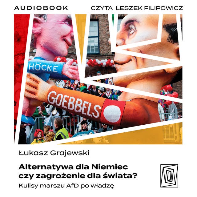 Alternatywa dla Niemiec czy zagrożenie dla świata? Kulisy marszu AfD po władzę