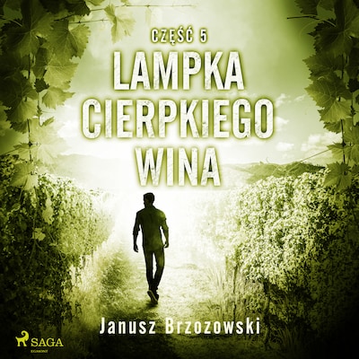Lampka cierpkiego wina – okładka audiobooka, autor Janusz Brzozowski