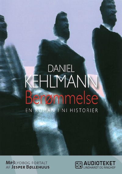 Berømmelse : en roman i ni historier – omslag til lydbogen af Daniel Kehlmann