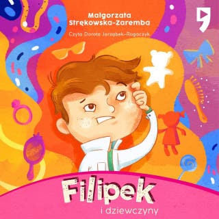 Filipek i dziewczyny. Tom 4 – okładka audiobooka, autor Małgorzata Strękowska-Zaremba