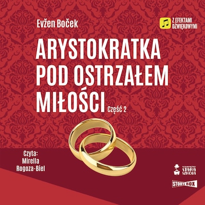 Arystokratka. Tom 6. Arystokratka pod ostrzałem miłości. Część 2 – okładka audiobooka, autor Evžen Boček