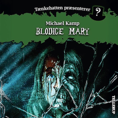 Tænkehatten præsenterer #4: Blodige Mary – omslag til lydbogen af Michael Kamp, Benjamin Jensen