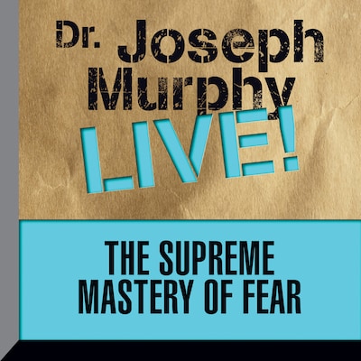 The Supreme Mastery of Fear – omslag til lydbogen af Joseph Murphy