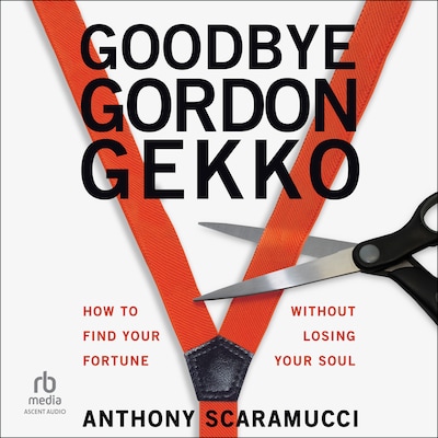 Goodbye Gordon Gekko – omslag til lydbogen af Anthony Scaramucci
