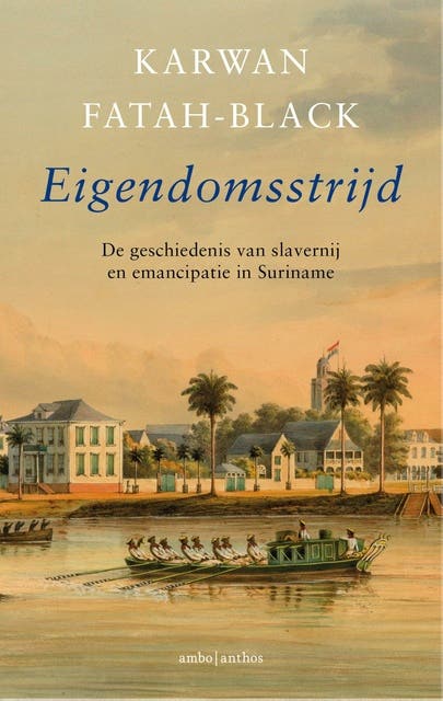 Eigendomsstrijd: De geschiedenis van slavernij en emancipatie in Suriname