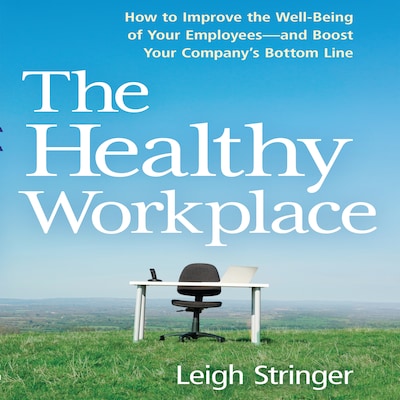 The Healthy Workplace – omslag til lydbogen af Leigh Stringer
