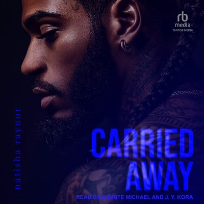 Carried Away – omslag til lydbogen af Natisha Raynor