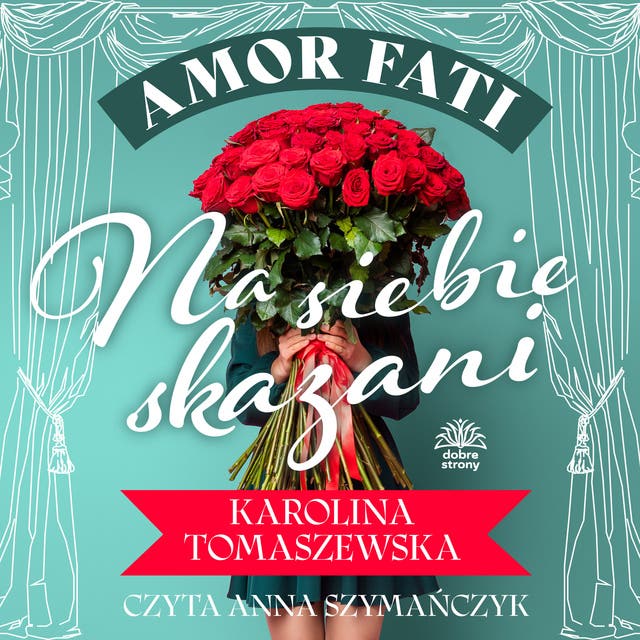 Amor fati. T. 1. Na siebie skazani
