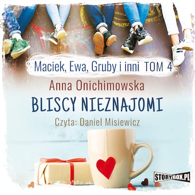 Maciek, Ewa, Gruby i inni. Tom 4. Bliscy nieznajomi – okładka audiobooka, autor Anna Onichimowska