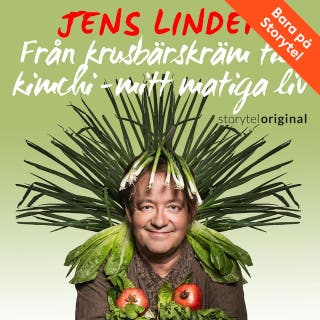 Från krusbärskräm till kimchi - Del 4 – omslag till ljudboken av Jens Linder
