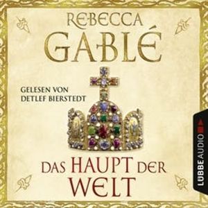 Das Haupt der Welt (Otto der Große 1) – okładka audiobooka, autor Rebecca Gablé