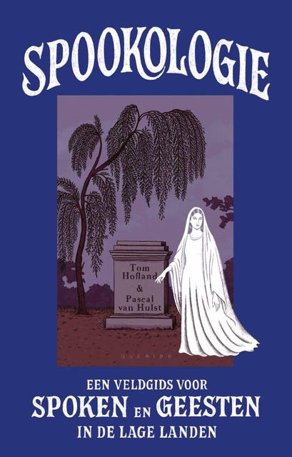 Spookologie: Een veldgids voor spoken en geesten in de Lage Landen – omslag van het luisterboek van Tom Hofland, Pascal Van Hulst