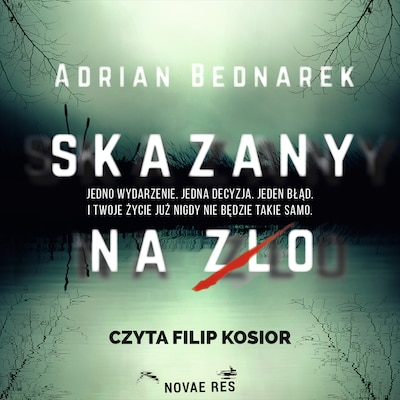 Skazany na zło – okładka audiobooka, autor Adrian Bednarek