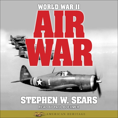 World War II: Air War – omslag til lydbogen af Stephen W. Sears