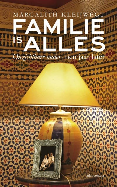 Familie is alles: onzichtbare ouders tien jaar later – omslag van het luisterboek van Margalith Kleijwegt