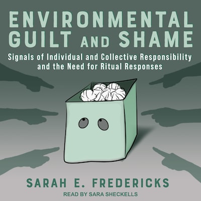 Environmental Guilt and Shame – omslag til lydbogen af Sarah E. Fredericks