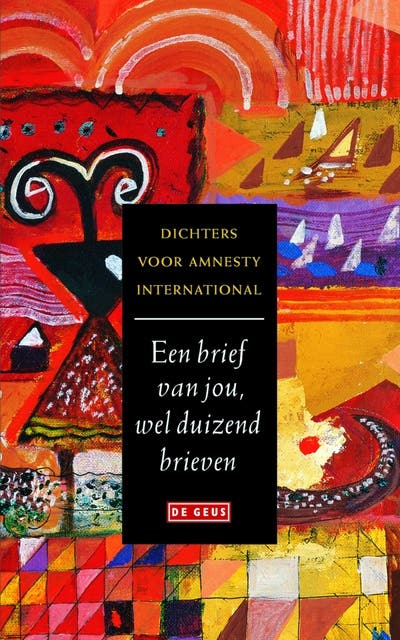 Een brief van jou, wel duizend brieven: dichters voor de komende eeuw