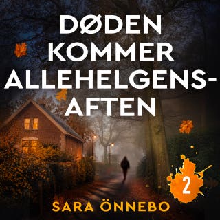 Døden kommer allehelgensaften - 2 – omslag til lydbogen af Sara Önnebo