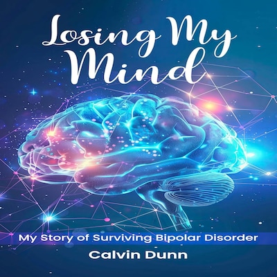 Losing My Mind – omslag til lydbogen af Calvin Dunn